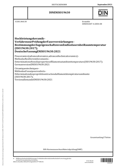 DIN EN ISO 19630-2021Fine ceramics (advanced ceramics, advanced technical ceramics) - Methods of test for reinforcements - Determination of tensile properties of filaments at ambient temperature (ISO 19630:2017); German version EN ISO 19630:2021