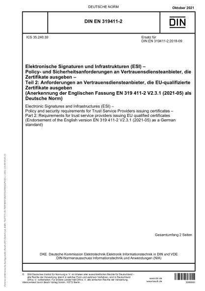 DIN EN 319411-2-2021Electronic Signatures and Infrastructures (ESI) - Policy and security requirements for Trust Service Providers issuing certificates - Part 2: Requirements for trust service providers issuing EU qualified certificates (Endorsement of th