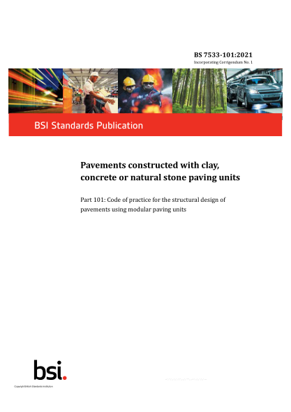 BS 7533-101-2021Pavements constructed with clay, concrete or natural stone paving units. Code of practice for the structural design of pavements using modular paving units