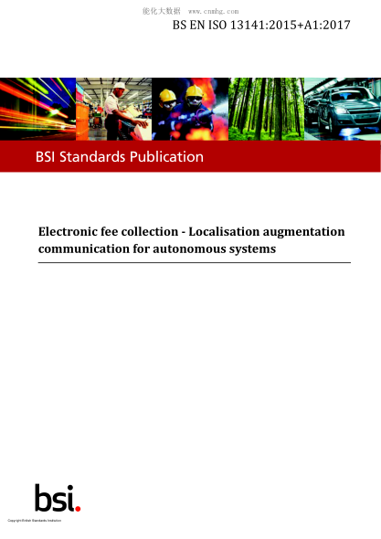 BS EN ISO 13141-2015+A1-2017   Electronic fee collection. Localisation augmentation communication for autonomous systems