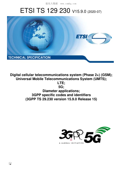 ETSI TS 129 230/3-2020  Digital Cellular Telecommunications System (Phase 2+) (Gsm); Universal Mobile Telecommunications System (Umts); Lte; 5G; Diameter Applications; 3Gpp Specific Codes And Identifiers (3Gpp Ts 29.230 Version 15.9.0 Release 15)