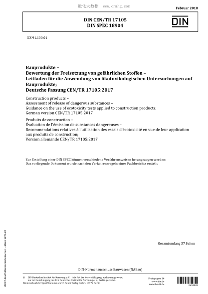 DIN CEN/TR 17105-2018  Construction products - Assessment of release of dangerous substances - Guidance on the use of ecotoxicity tests applied to construction products; German version CEN/TR 17105:2017