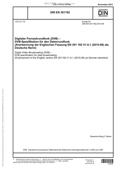 DIN EN 301192-2015   Digital Video Broadcasting (DVB) - DVB specification for data broadcasting (Endorsement of the English version EN 301192 V1.6.1 (2015-08) as German standard)