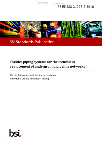 BS EN ISO 21225-2-2018  Plastics piping systems for the trenchless replacement of underground pipeline networks. Replacement off the line by horizontal directional drilling and impact moling