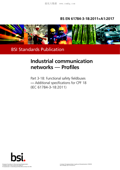 EN 61784-3-18-2011+A1-2017  Industrial Communication Networks - Profiles - Part 3-18: Functional Safety Fieldbuses - Additional Specifications For Cpf 18
