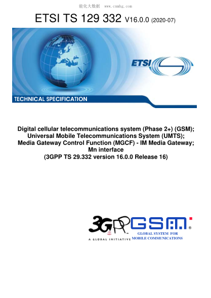 ETSI TS 129 332-2020  Digital Cellular Telecommunications System (Phase 2+) (Gsm); Universal Mobile Telecommunications System (Umts); Media Gateway Control Function (Mgcf) - Im Media Gateway; Mn Interface (3Gpp Ts 29.332 Version 16.0.0 Release 16)