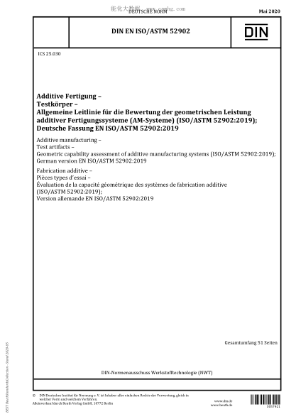 DIN EN ISO/ASTM 52902-2020  Additive manufacturing - Test artifacts - Geometric capability assessment of additive manufacturing systems (ISO/ASTM 52902:2019); German version EN ISO/ASTM 52902:2019