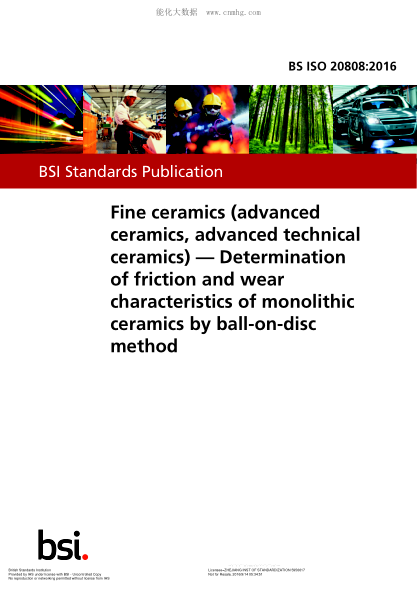 BS ISO 20808-2016 精細陶瓷(先進陶瓷 先進技術(shù)陶瓷) 通過球盤法測定整體陶瓷的摩擦磨損特性 Fine ceramics (advanced ceramics, advanced technical ceramics). Determination of friction and wear characteristics of monolithic ceramics by ball-on-disc method